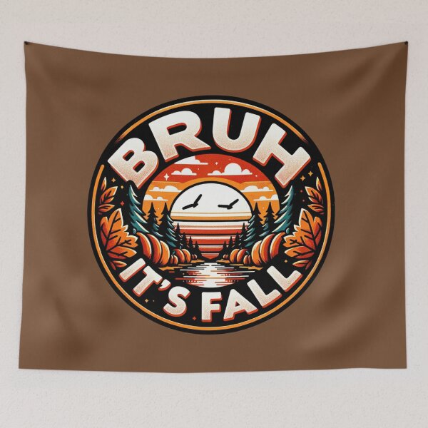 Item preview, Bruh It's Fall Season Autumn designed and sold by sparsonboutique.