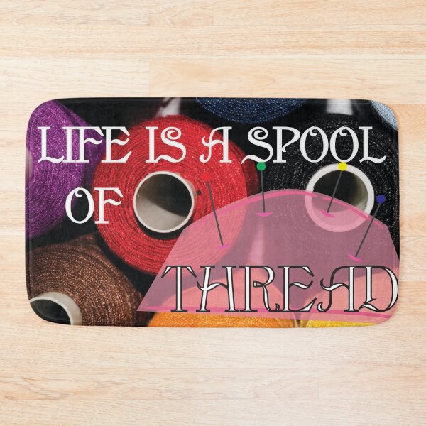 Item preview, Life is like a Spool of Threads designed and sold by ROSE ANN BANILAR.