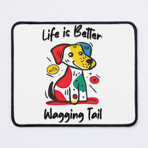 Item preview, Life is Better with a Wagging Tail! designed and sold by Tee Nook.