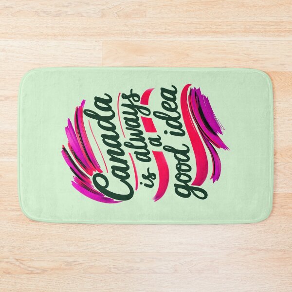 Item preview, Canada Is Always A Good Idea Travel Quote designed and sold by TheArtOfPat.