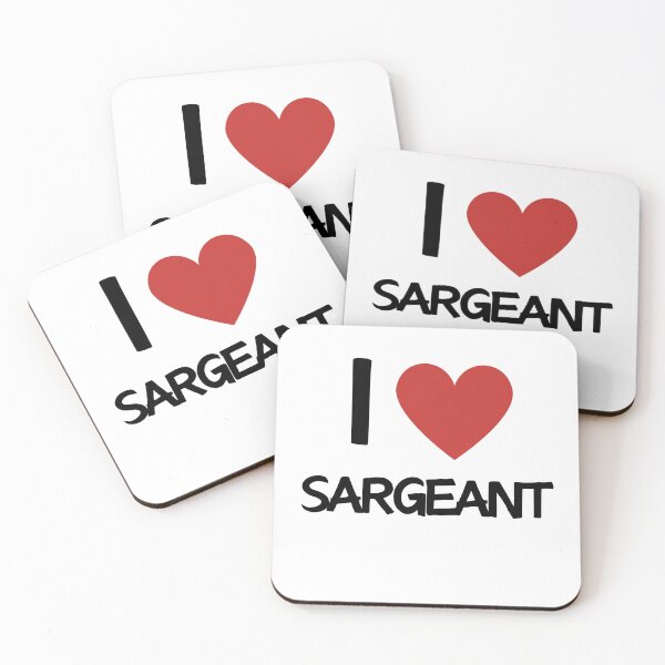 Item preview, I LOVE SARGEANT designed and sold by JonasSwifieF1.