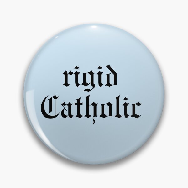 Item preview, Rigid Catholic - Traditional Catholic designed and sold by opptop.