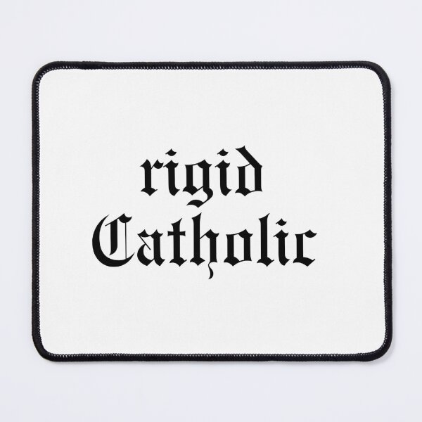 Item preview, Rigid Catholic - Traditional Catholic designed and sold by opptop.