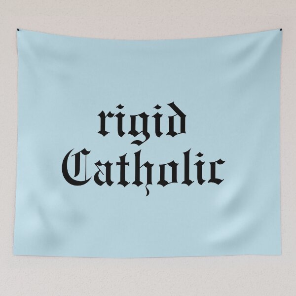 Item preview, Rigid Catholic - Traditional Catholic designed and sold by opptop.