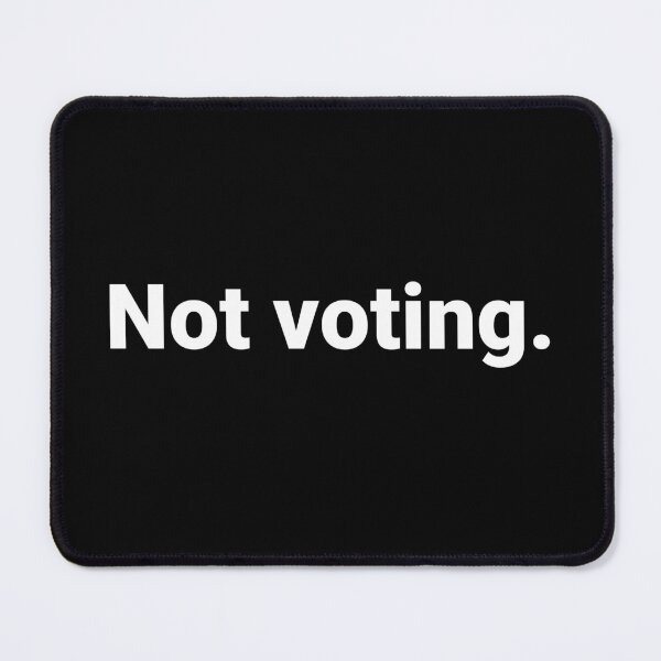 Item preview, Not voting. designed and sold by Text-based T-Shirts and Gifts.