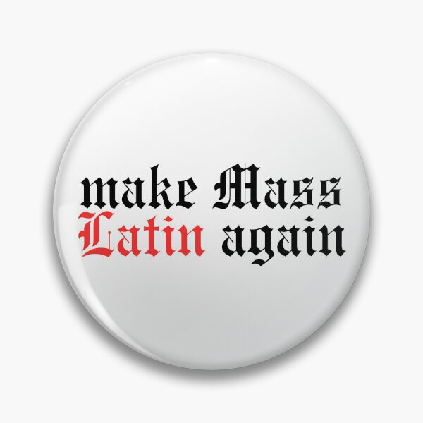 Item preview, make Mass Latin again - Traditional Catholic designed and sold by opptop.