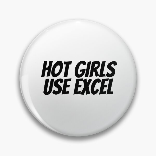 Item preview, Hot Girls Use Excel  designed and sold by CharmStudio.
