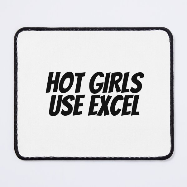 Item preview, Hot Girls Use Excel  designed and sold by CharmStudio.