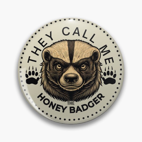 Item preview, They Call Me The Honey Badger designed and sold by dudelinart.