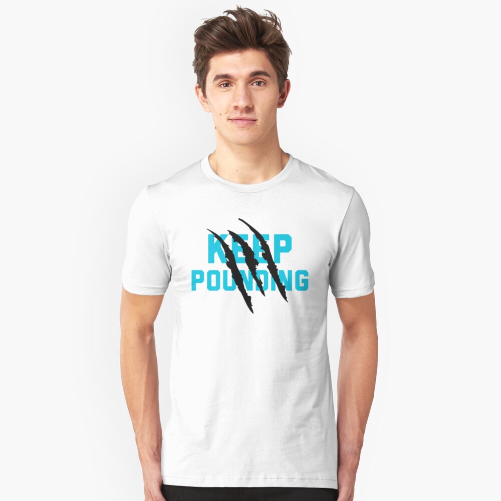 keep pounding t shirt