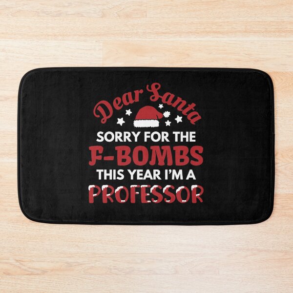 Item preview, Dear Santa Sorry For the F-Bombs From Professor | Funny Professor Christmas | Professor Christmas Humor designed and sold by jadedscientist.
