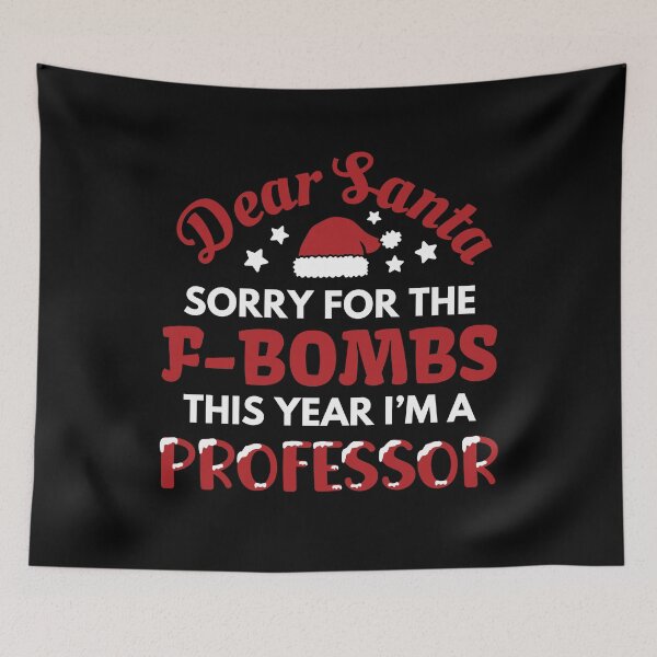Item preview, Dear Santa Sorry For the F-Bombs From Professor | Funny Professor Christmas | Professor Christmas Humor designed and sold by jadedscientist.