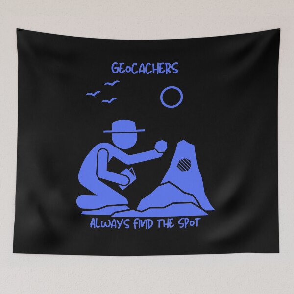 Item preview, Geocachers Always Find the Spot designed and sold by jglobal360.