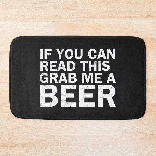 Item preview, If You Can Read This Grab Me A Beer designed and sold by HowToCanadian.