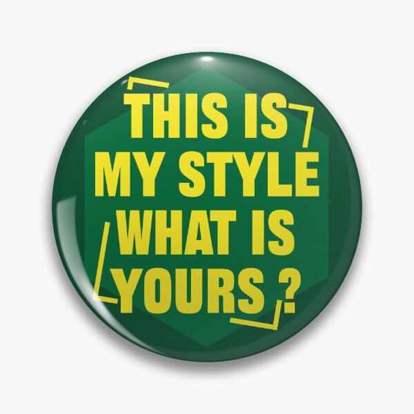 Item preview, This is my style what is your. banner, cover, sticker, t shirt, designed and sold by JSWDESIGNS.