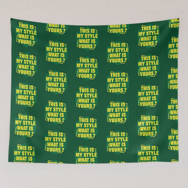 Item preview, This is my style what is your. banner, cover, sticker, t shirt, designed and sold by JSWDESIGNS.