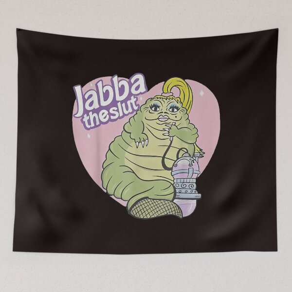 Item preview, Jabba The Slut  designed and sold by MythicMosaics.