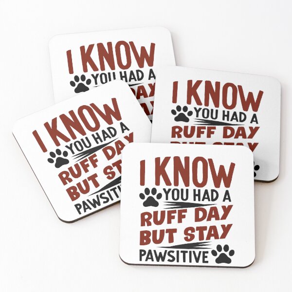 Item preview, Ruff Day Stay Pawsitive designed and sold by designsbykash.