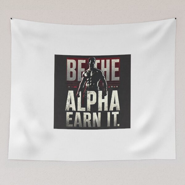 Item preview, Be the alpha. Earn it. designed and sold by Koisan07.