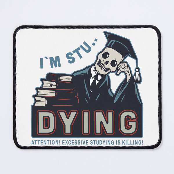 Item preview, I'm Stu-Dying - Funny Student Skeleton Design designed and sold by Mehmet Hanifi Ekşi.