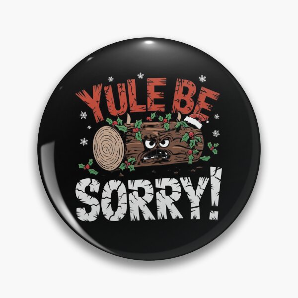 Item preview, YULE BE SORRY!: Mischievous Yule Log Christmas Humor Design designed and sold by Rio77 Styles.