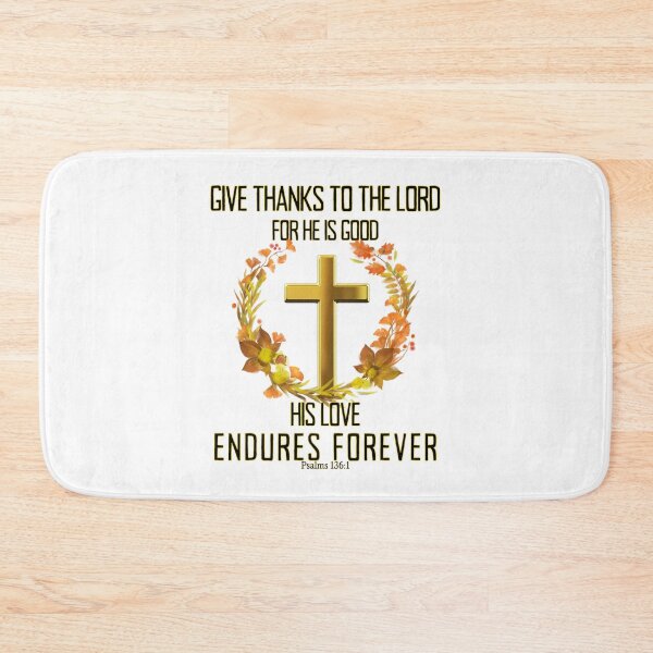 Item preview, Give Thanks To The Lord For He Is Good designed and sold by elynne9.