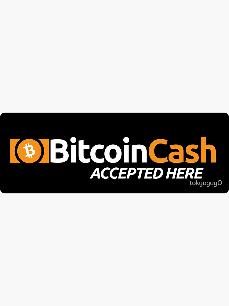 bitcoin cash accepted here