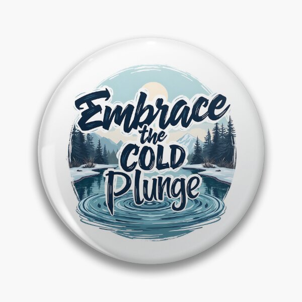 Item preview, Embrace the Cold Plunge designed and sold by musthavewords.