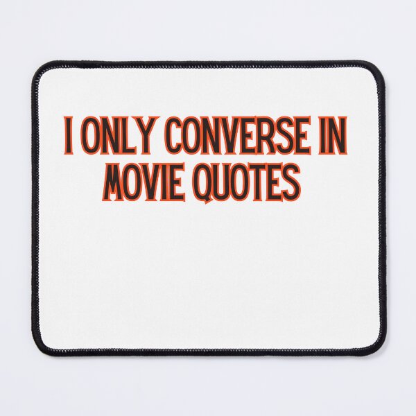 Item preview, I Only Converse In Movie Quotes designed and sold by AngelArtss.