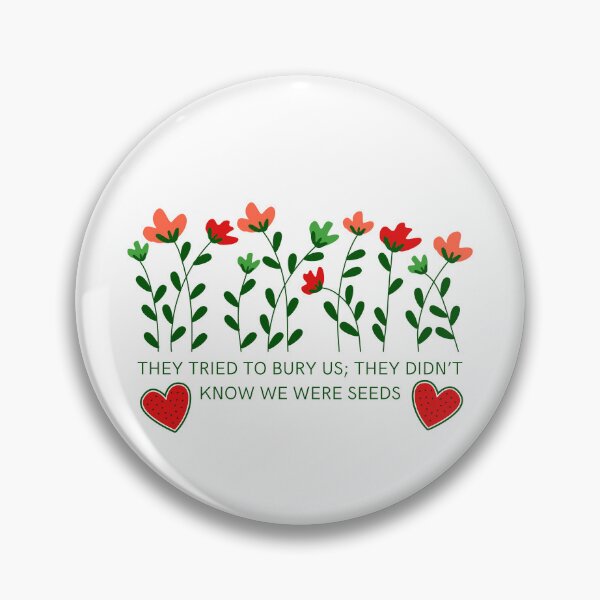 Item preview, They Tried to Bury Us; They Didn't Know We Were Seeds designed and sold by KulshiApparels.
