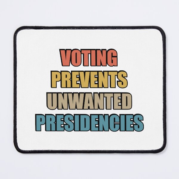 Item preview, Voting Prevents Unwanted Presidencies designed and sold by Inspirationmotivation.