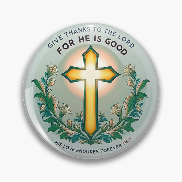 Item preview,  Give Thanks To The Lord For He Is Good designed and sold by elynne9.