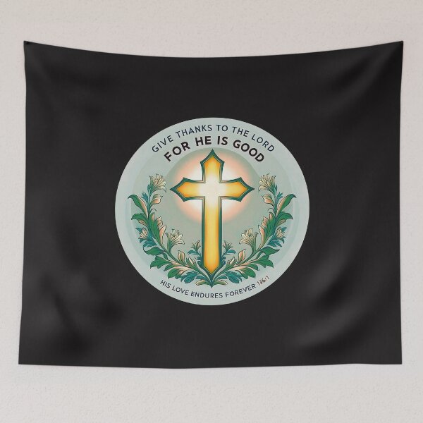 Item preview,  Give Thanks To The Lord For He Is Good designed and sold by elynne9.