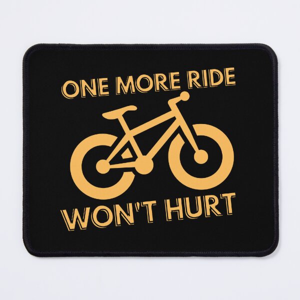 Item preview, One More Ride Won't Hurt Fat Biking designed and sold by Guess4best.