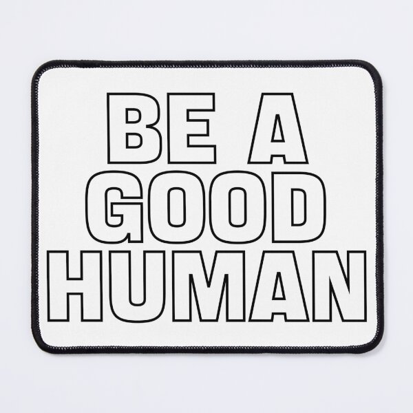 Item preview, be a good human t shirt, sticker designed and sold by JSWDESIGNS.
