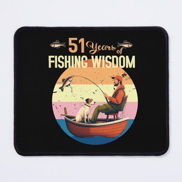 Item preview,  51 years of fishing wisdom designed and sold by giftfromheart.