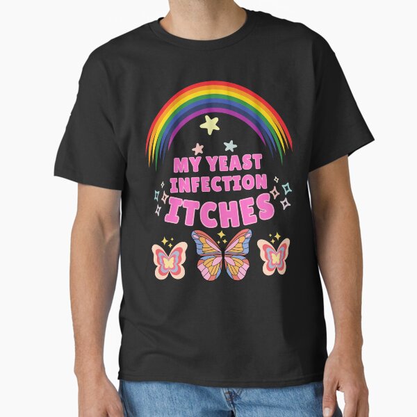 Item preview, My Yeast Infection Funny Meme Inappropriate Adult Humor Men designed and sold by ‪Anas Talbi‬‏.