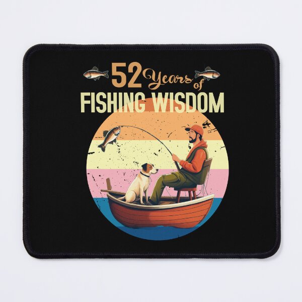 Item preview,  52 years of fishing wisdom designed and sold by giftfromheart.