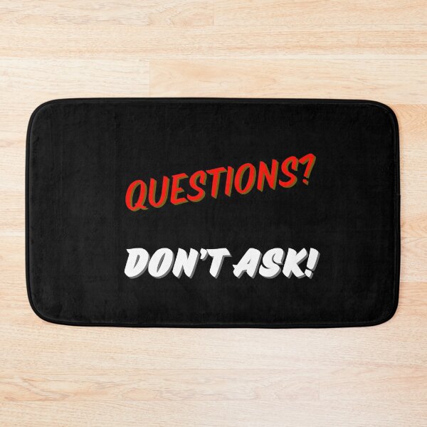 Item preview, Questions? Don't Ask! designed and sold by ytdream.