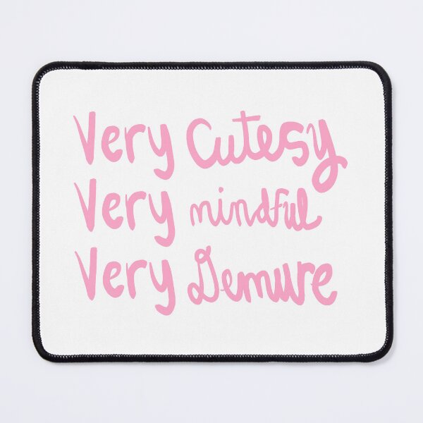 Item preview, Very cutesy, Very Mindful, Very Demure designed and sold by Pixel-vision.