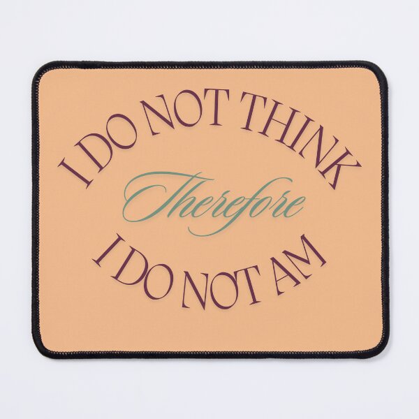 Item preview, I do not think, therefore, I do not am designed and sold by BookInhaler.