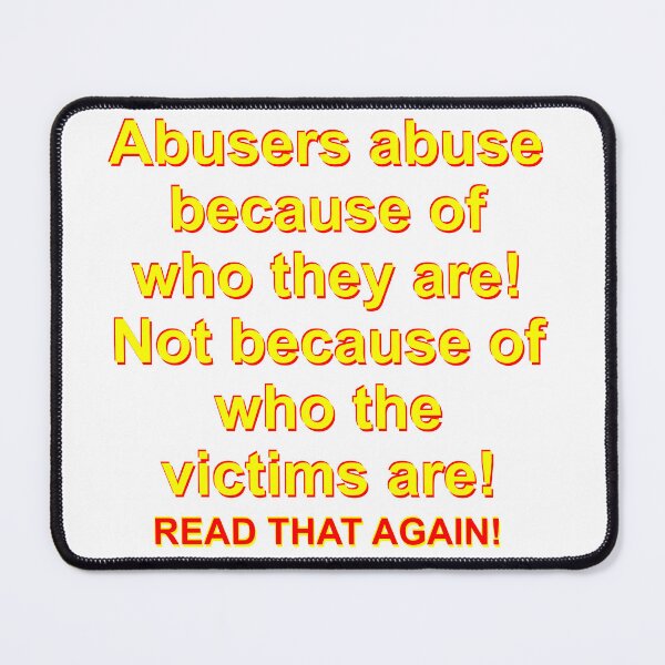 Item preview, Abusers abuse because of who they are designed and sold by Zendragon-Store.
