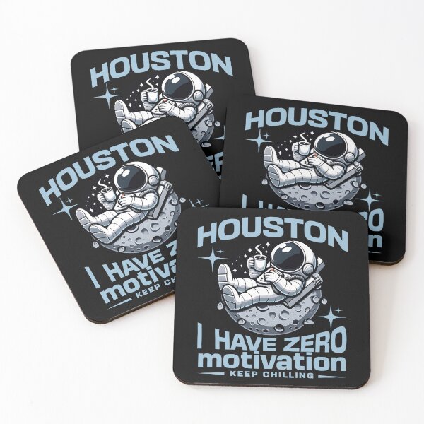 Item preview, HOUSTON I HAVE ZERO MOTIVATION - CHILLING ASTRONAUT designed and sold by justyna-s28.