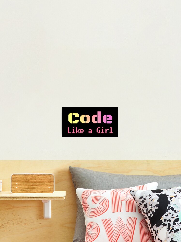Thumbnail 2 of 3, Photographic Print, Code Like A Girl - Programming Computer Science designed and sold by ScienceCorner.