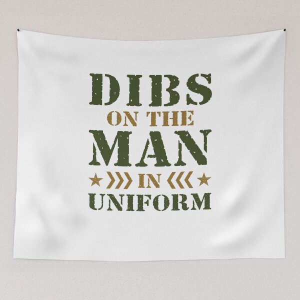 Item preview, Dibs on the Man in Uniform Soldier Military Wife designed and sold by jaygo.