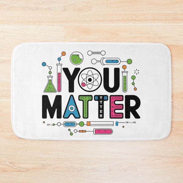 Item preview, You Matter Funny Science Design for Teachers and Educators designed and sold by BunBuntheDog-.