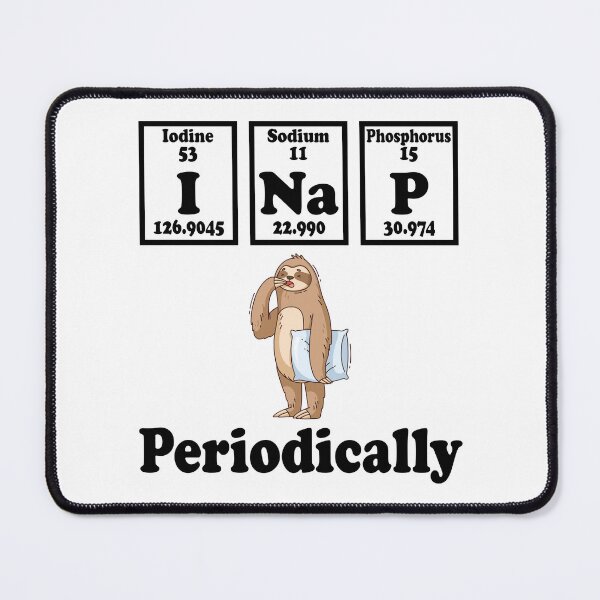 Item preview, Funny Science Sloth - I Nap Periodically designed and sold by ScienceCorner.