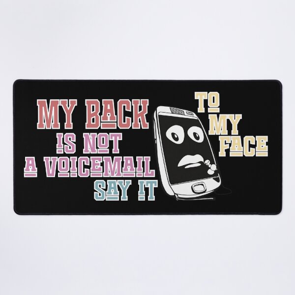 Item preview, my back is not a voicemail say it to me face funny saying quote designed and sold by PROTONEDL.
