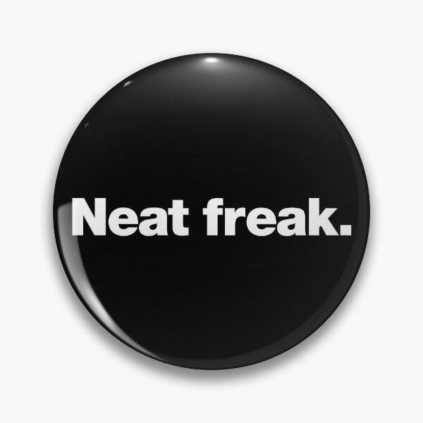 Item preview, Neat freak. designed and sold by chestify.