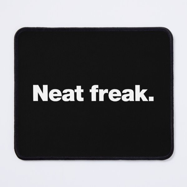 Item preview, Neat freak. designed and sold by chestify.